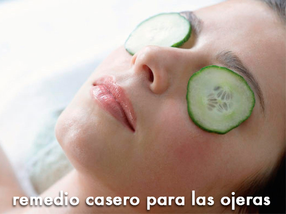 REMEDIO CASERO PARA LAS OJERAS