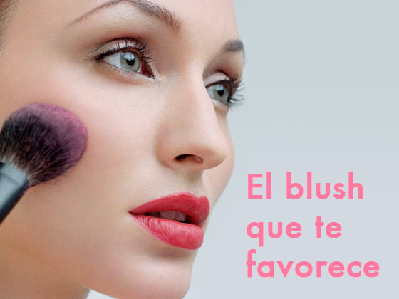 El blush que te favorece